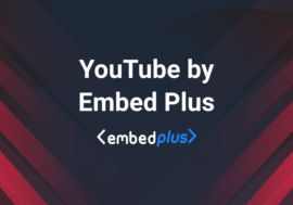 YouTube by Embed Plus