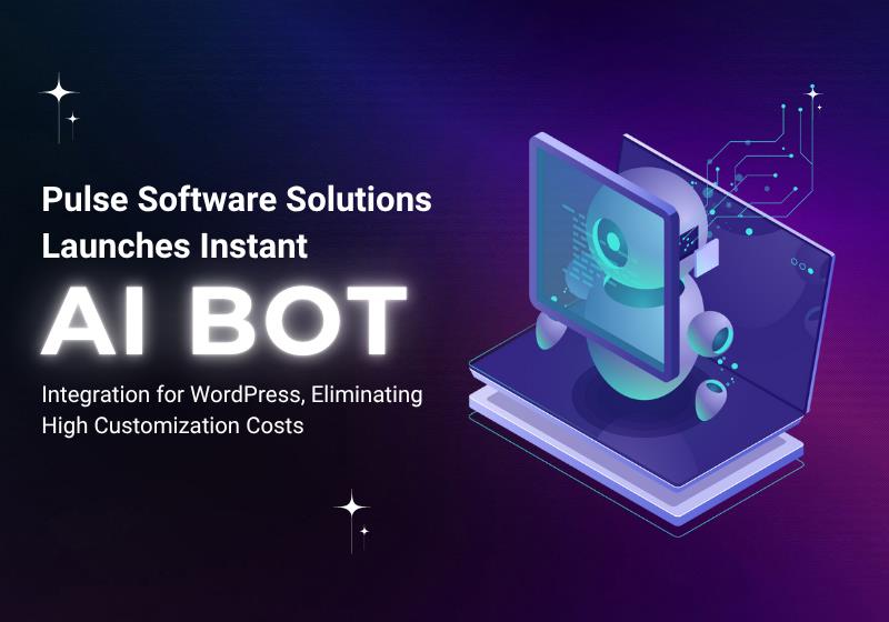 Pulse Software Solutions Launches Instant AI Bot Integration for WordPress, Eliminating High Customization Costs (1)