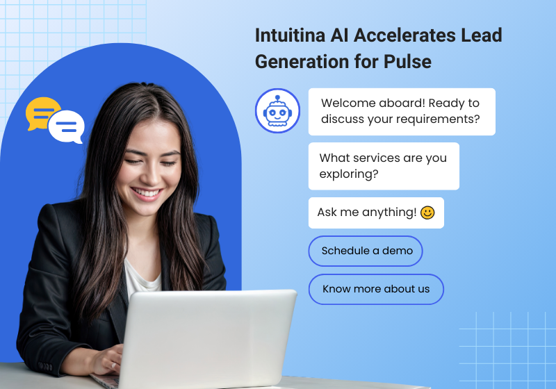How Intuitina.com’s AI Bot Accelerated Lead Generation and Support for Pulse